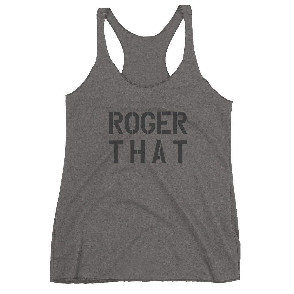 Roger That Ladies tank