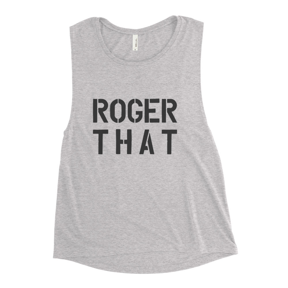 Roger That Ladies’ muscle tank