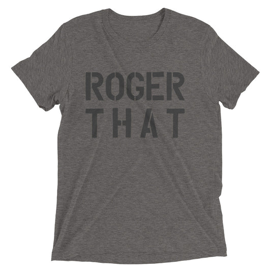 Roger That unisex shirt
